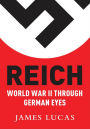 Reich: World War II Through German Eyes