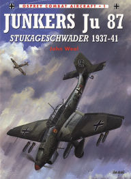 Title: Junkers Ju 87 Stukageschwader 1937-41, Author: John Weal