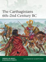 The Carthaginians 6th-2nd Century BC