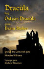 Dracï¿½la hag ï¿½styas Dracï¿½la: Dracula and Dracula's Guest in Cornish