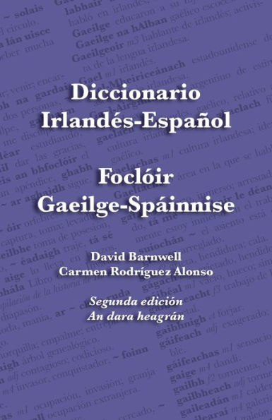 Diccionario Irlandï¿½s-Espaï¿½ol - Foclï¿½ir Gaeilge-Spï¿½innise: An Irish-Spanish Dictionary