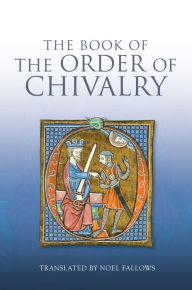 Title: The Book of the Order of Chivalry, Author: Ramon Llull