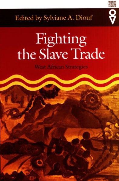 Fighting the Slave Trade: West African Strategies