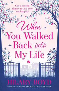 Title: When You Walked Back into My Life, Author: Hilary Boyd