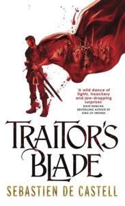 Title: Traitor's Blade, Author: Sebastien de Castell