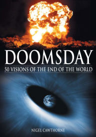 Title: Doomsday: 50 Visions of the End of the World, Author: Nigel Cawthorne