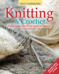 Title: Craft Workbook: Knitting & Crochet, Author: Charlotte Gerlings