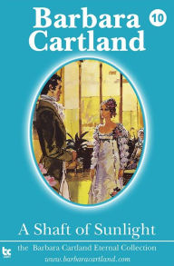 Title: A Shaft of Sunlight: Regency Era Romance, Author: Barbara Cartland