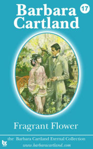 Title: Fragrant Flower: Historical Romance in Colonial Hong Kong, Author: Barbara Cartland
