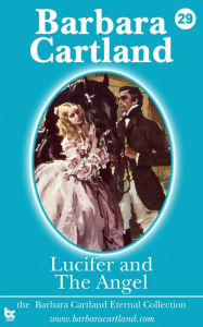 Title: Lucifer and the Angel: Victorian Gothic Romance, Author: Barbara Cartland