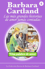 Title: Una Palabra de Amor, Author: Barbara Cartland