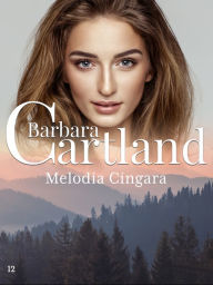 Title: 12. Melodía Cíngara, Author: Barbara Cartland