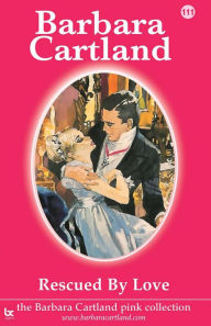 Title: Rescued by Love, Author: Barbara Cartland