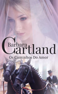 Title: 04. Os Caminhos Do Amor, Author: Barbara Cartland