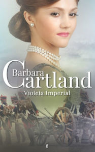 Title: 08. Violeta Imperial, Author: Barbara Cartland