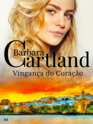 Title: 10. Vinganca Do Coracao, Author: Barbara Cartland