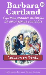 Title: Corazón en Venta, Author: Barbara Cartland