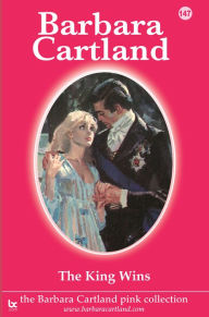 Title: 147. The King Wins, Author: Barbara Cartland