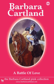 Title: 150. A Battle for Love, Author: Barbara Cartland