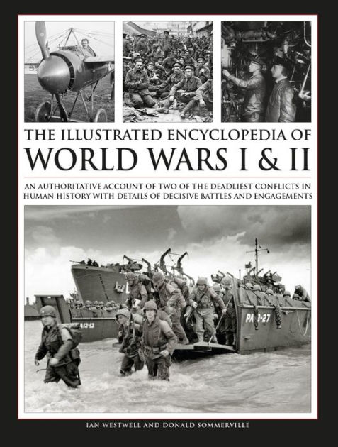 The Illustrated Encyclopedia of WW I & II by Anness, Paperback