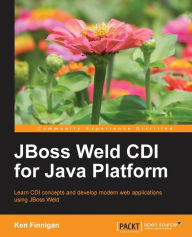 Title: Jboss Weld CDI for Java Platform, Author: Ken Finnegan