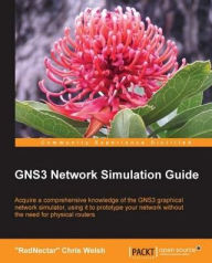 Title: GNS3 Network Simulation Guide, Author: RedNectar Chris Welsh