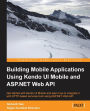 Building Mobile Applications Using Kendo Ui Mobile and ASP.Net Web API