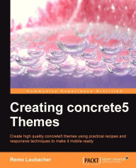 Title: Creating Concrete5 Themes, Author: Remo Laubacher