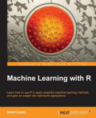Title: Machine Learning with R: R gives you access to the cutting-edge software you need to prepare data for machine learning. No previous knowledge required 'ï¿½ï¿½ this book will take you methodically through every stage of applying machine learning., Author: Brett Lantz