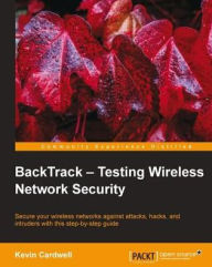 Title: BackTrack - Testing Wireless Network Security, Author: Kevin Cardwell