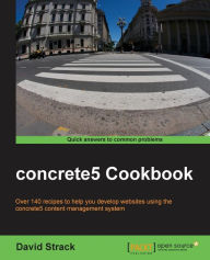 Title: Concrete5 Cookbook, Author: David Strack