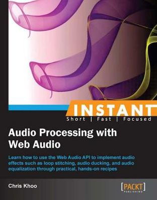 Instant Audio Processing with Web Audio