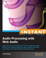 Instant Audio Processing with Web Audio