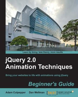 jQuery 2.0 Animation Techniques Beginner's Guide