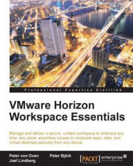 Title: VMware Horizon Workspace Essentials, Author: Peter von Oven