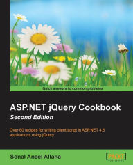 Title: ASP.NET jQuery Cookbook (Second Edition), Author: Sonal Aneel Allana