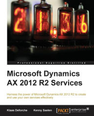 Title: Microsoft Dynamics AX 2012 R2 Services, Author: Klaas Deforche