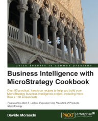 Title: Business Intelligence with Microstrategy Cookbook, Author: Davide Moraschi