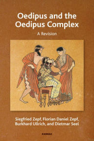 Title: Oedipus and the Oedipus Complex: A Revision, Author: Dietmar Seel