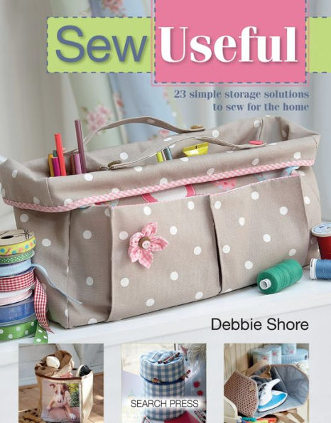 Sew Useful: 23 Simple Storage Solutions to Sew For the Home