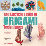 Alternative view 1 of The Encyclopedia of Origami Techniques: The complete, fully illustrated guide to the folded paper arts