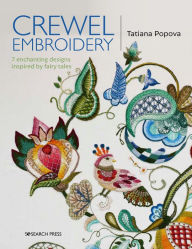 Free pdf download books Crewel Embroidery: 7 Enchanting Designs Inspired by Fairy Tales English version 9781782217220 by Tatiana Popova