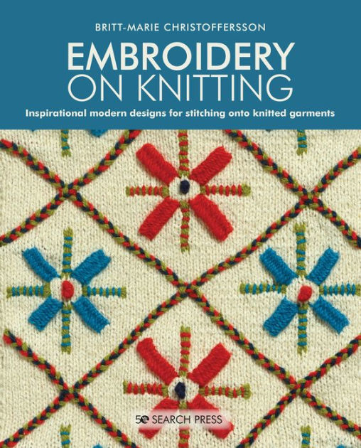 Embroidery Stitches: Over 400 Contemporary and Traditional Stitch Patterns [Book]