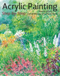 Title: Acrylic Painting Step-by-Step, Author: Wendy Jelbert