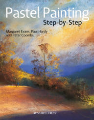 Title: Pastel Painting Step-by-Step, Author: Margaret Evans