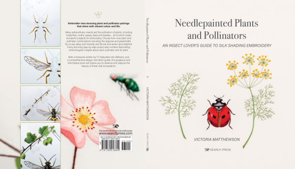 Needlepainted Plants and Pollinators: An insect lover's guide to silk shading embroidery