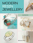 Alternative view 1 of Modern Resin Jewellery: Over 50 inspiring easy-to-make projects