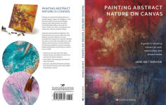 Alternative view 2 of Painting Abstract Nature on Canvas: A guide to creating vibrant art with watercolour and mixed media