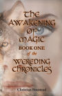The Awakening of Magic, Book One of the Wereding Chronicles