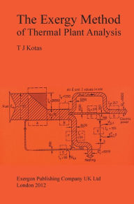 Title: The Exergy Method of Thermal Plant Analysis, Author: Tadeusz J Kotas